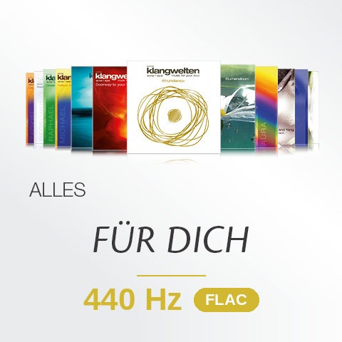 Klangwelten Edition - Alles für dich - 440 Hz - flac Format